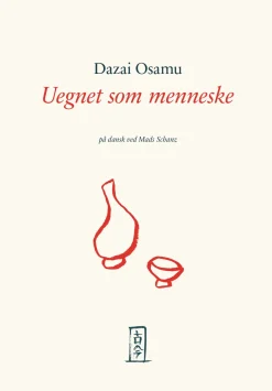 Uegnet som menneske (Bog, Indbundet, Dansk) af Osamu Dazai
