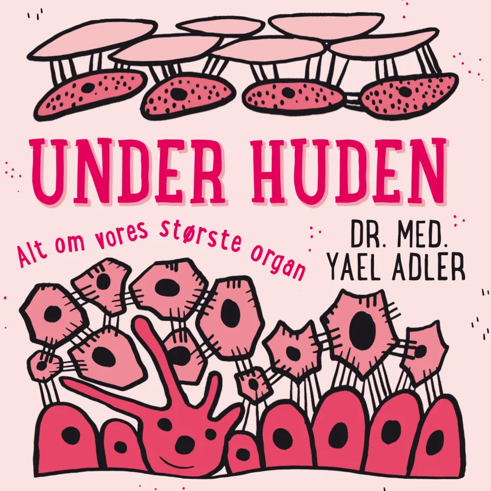 Under huden: Alt om vores største organ (Lydbog, zip_mp3, Dansk) af Yael Adler