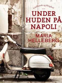 Under huden på Napoli (Ebog, epub, Dansk) af Maria Helleberg
