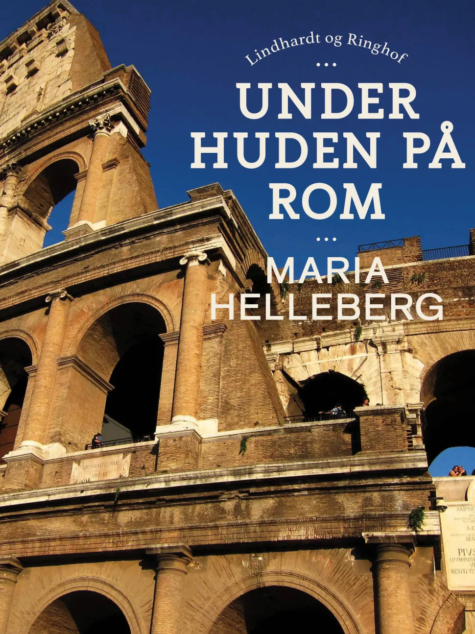 Under huden på Rom (Ebog, epub, Dansk) af Maria Helleberg