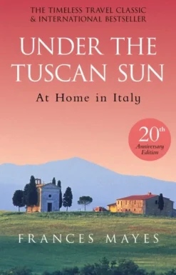 Under The Tuscan Sun: Anniversary Edition (Bog, Paperback / softback, Engelsk) af Frances Mayes