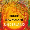 Underland: A Deep Time Journey (Bog, Paperback / softback, Engelsk) af Robert Macfarlane