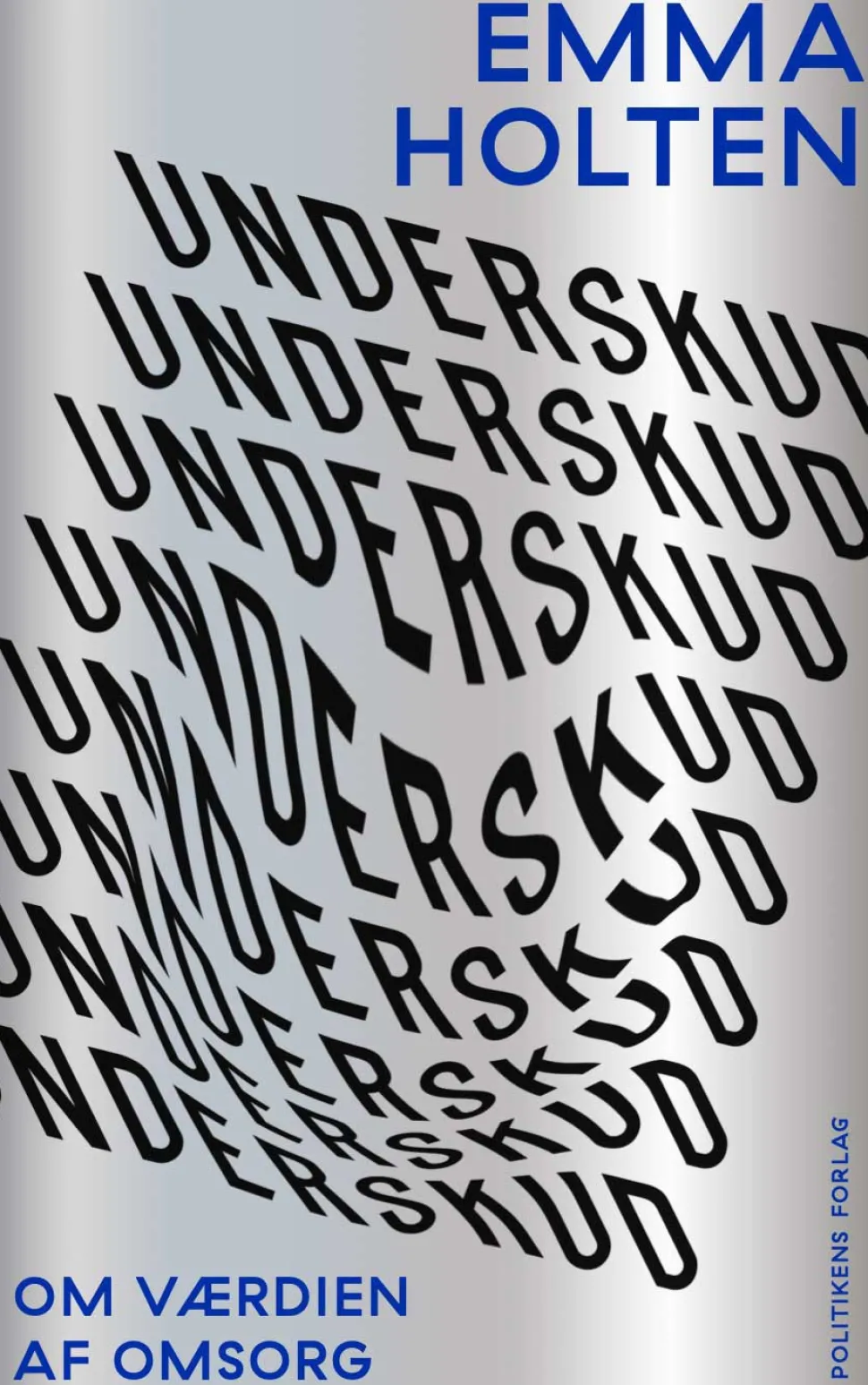 Underskud: Om værdien af omsorg (Bog, Hæftet, Dansk) af Emma Holten
