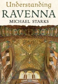 Understanding Ravenna (Bog, Paperback / softback, Engelsk) af Michael Starks