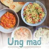 Ung mad: inspiration til lette og lækre hverdagsretter (Bog, Spiralryg, Dansk) af Ida-Marie Søby og Caroline Marquardsen