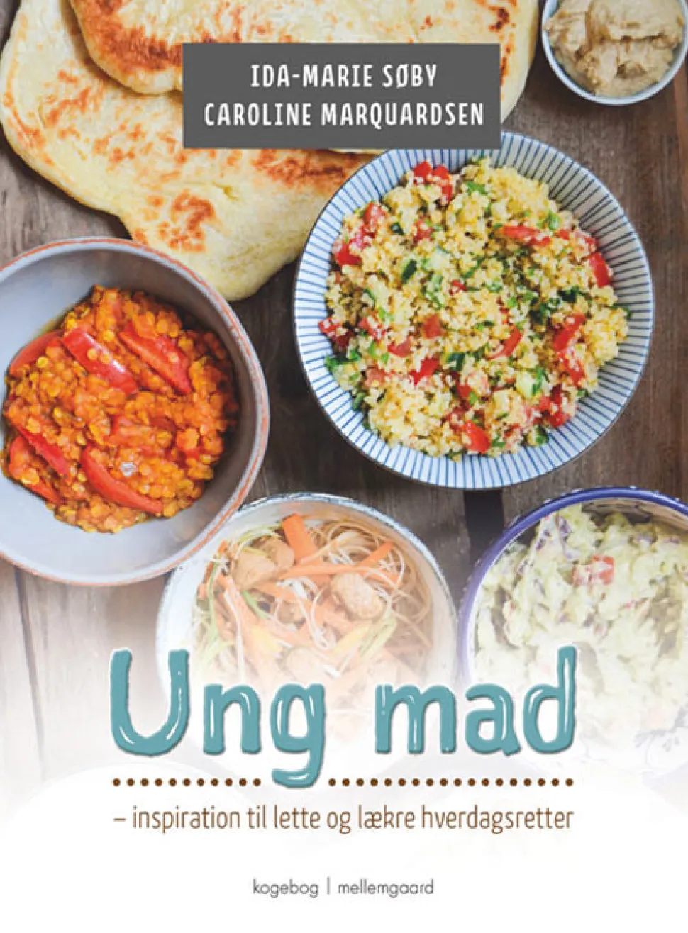 Ung mad: inspiration til lette og lækre hverdagsretter (Bog, Spiralryg, Dansk) af Ida-Marie Søby og Caroline Marquardsen