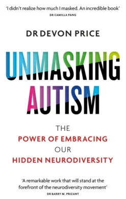 Unmasking Autism: The Power of Embracing Our Hidden Neurodiversity (Bog, Paperback / softback, Engelsk) af Devon Price