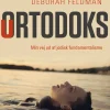 Uortodoks: Min vej ud af jødisk fundamentalisme (Ebog, epub, Dansk) af Deborah Feldman