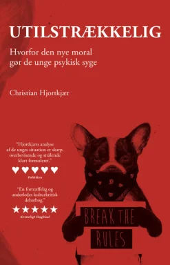Utilstrækkelig: Hvordan den nye moral gør de unge psykisk syge (Bog, Hæftet, Dansk) af Christian Hjortkjær