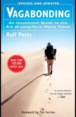 Vagabonding: An Uncommon Guide to the Art of Long-Term World Travel (Bog, Paperback / softback, Engelsk) af Rolf Potts