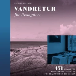 Vandretur for livsnydere: 471 kilometer indsigter og udsigter fra Blåvandshuk til Skagen (Bog, Hardback, Dansk)