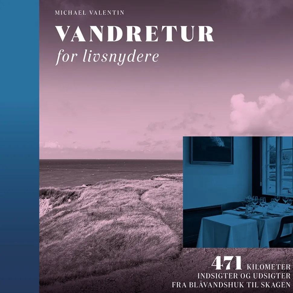 Vandretur for livsnydere: 471 kilometer indsigter og udsigter fra Blåvandshuk til Skagen (Bog, Hardback, Dansk)