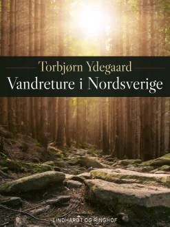 Vandreture i Nordsverige (Ebog, epub, Dansk) af Torbjørn Ydegaard