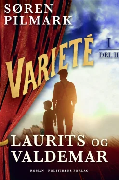 Varieté. Laurits og Valdemar - del 2 (Ebog, epub, Dansk) af Søren Pilmark