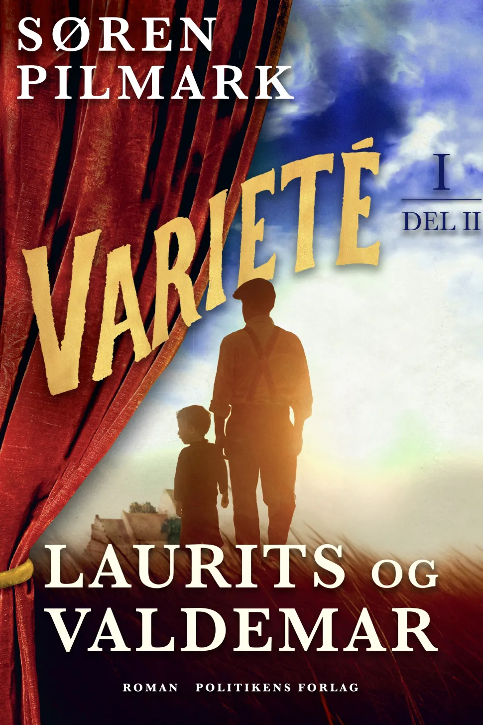 Varieté. Laurits og Valdemar - del 2 (Ebog, epub, Dansk) af Søren Pilmark