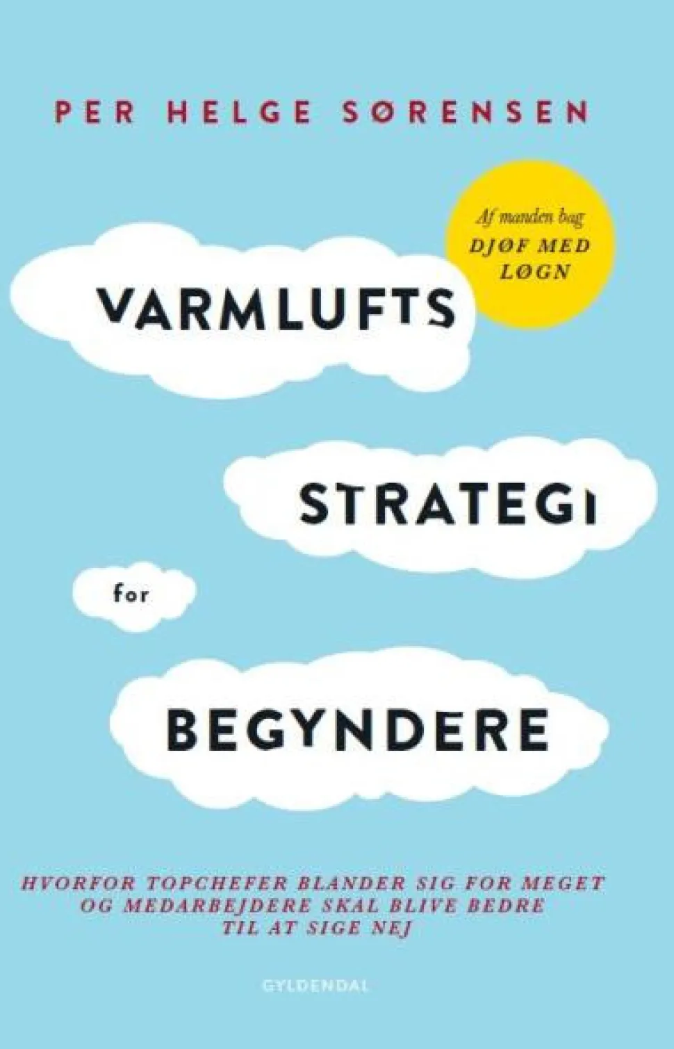 Varmluftsstrategi for begyndere: Hvorfor topchefer blander sig for meget og medarbejd... (Lydbog, zip_mp3, Dansk)