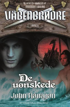 Våbenbrødre 1 - De uønskede: Våbenbrødre 1 (Ebog, epub, Dansk) af John Flanagan