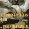 Ved enden af verdens ende (Bog, Indbundet, Dansk) af Jonathan Franzen