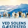 Ved solens gæstested. Grønlandsoplevelser (Ebog, epub, Dansk) af Niels L. Underbjerg