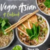 Vegan Asian: A Cookbook: The Best Dishes from Thailand, Japan, China and More Made Si... (Bog, Paperback / softback, Engelsk)