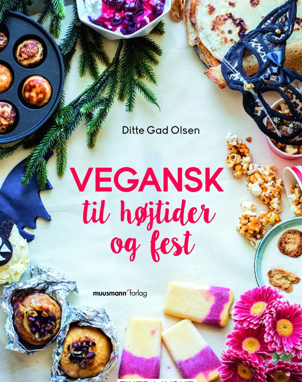 Vegansk til højtider og fest (Ebog, epub, Dansk) af Ditte Gad Olsen
