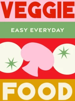 Veggie Food: 180 simple triple-tested recipes (Bog, Hardback, Engelsk) af Murdoch Books Test Kitchen