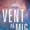 Vent på mig (Ebog, epub, Dansk) af Jennifer L. Armentrout