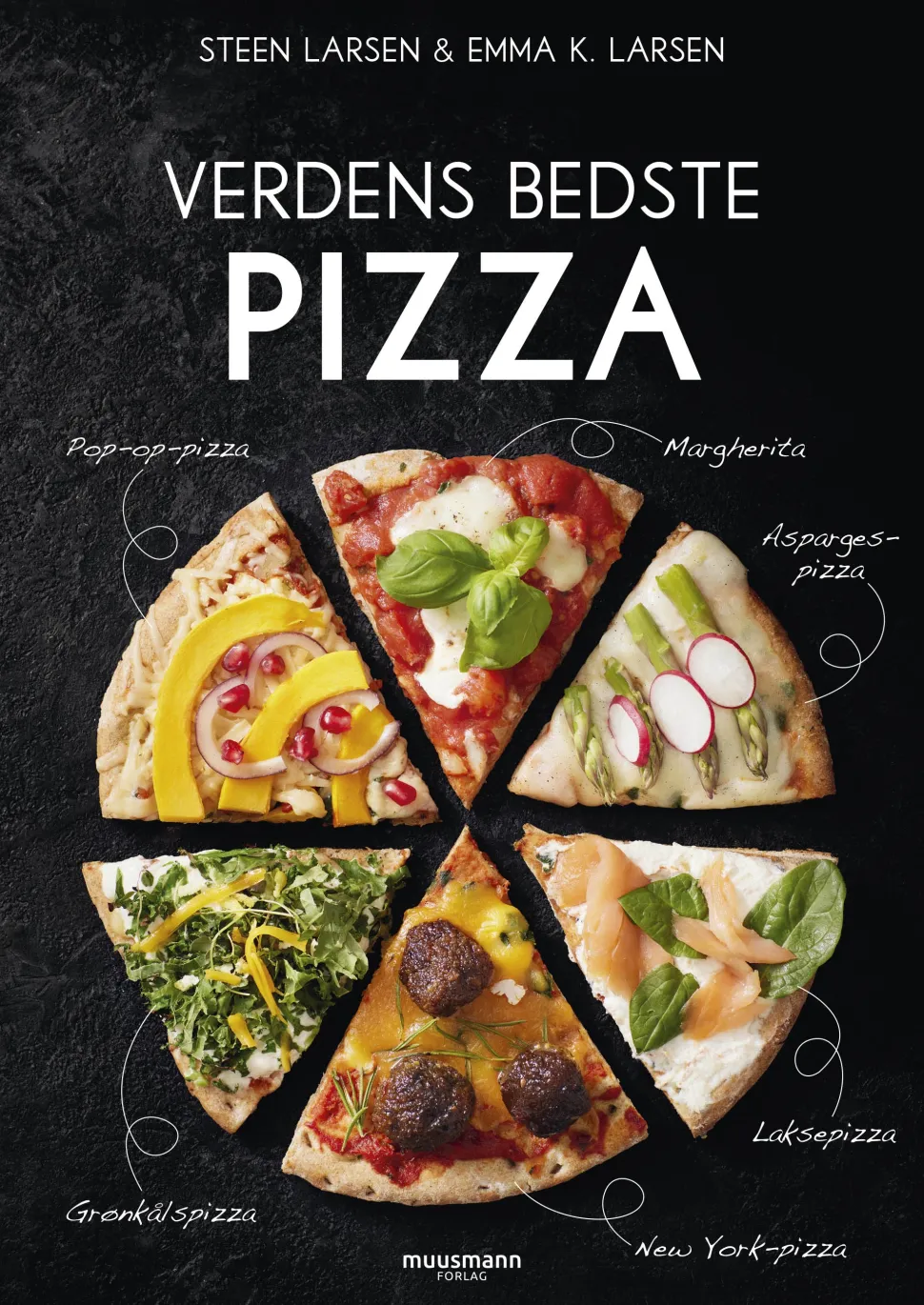 Verdens bedste pizza (Bog, Indbundet, Dansk) af Steen Larsen & Emma K. Larsen