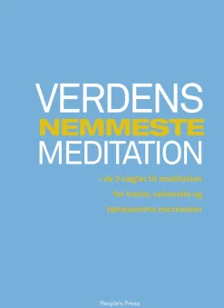 Verdens nemmeste meditation: - de 3 nøgler til meditation for travle, rationelle og t... (Ebog, epub, Dansk)