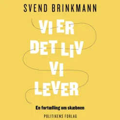 Vi er det liv vi lever: En fortælling om skæbnen (Lydbog, zip_mp3, Dansk) af Svend Brinkmann