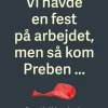 Vi havde en fest på arbejdet, men så kom Preben ...: En guide til, hvordan du stopper... (Lydbog, zip_mp3, Dansk)