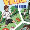 VICTOR På holdet: Bog 1 (Bog, Indbundet, Dansk) af Lars Bøgeholt Pedersen