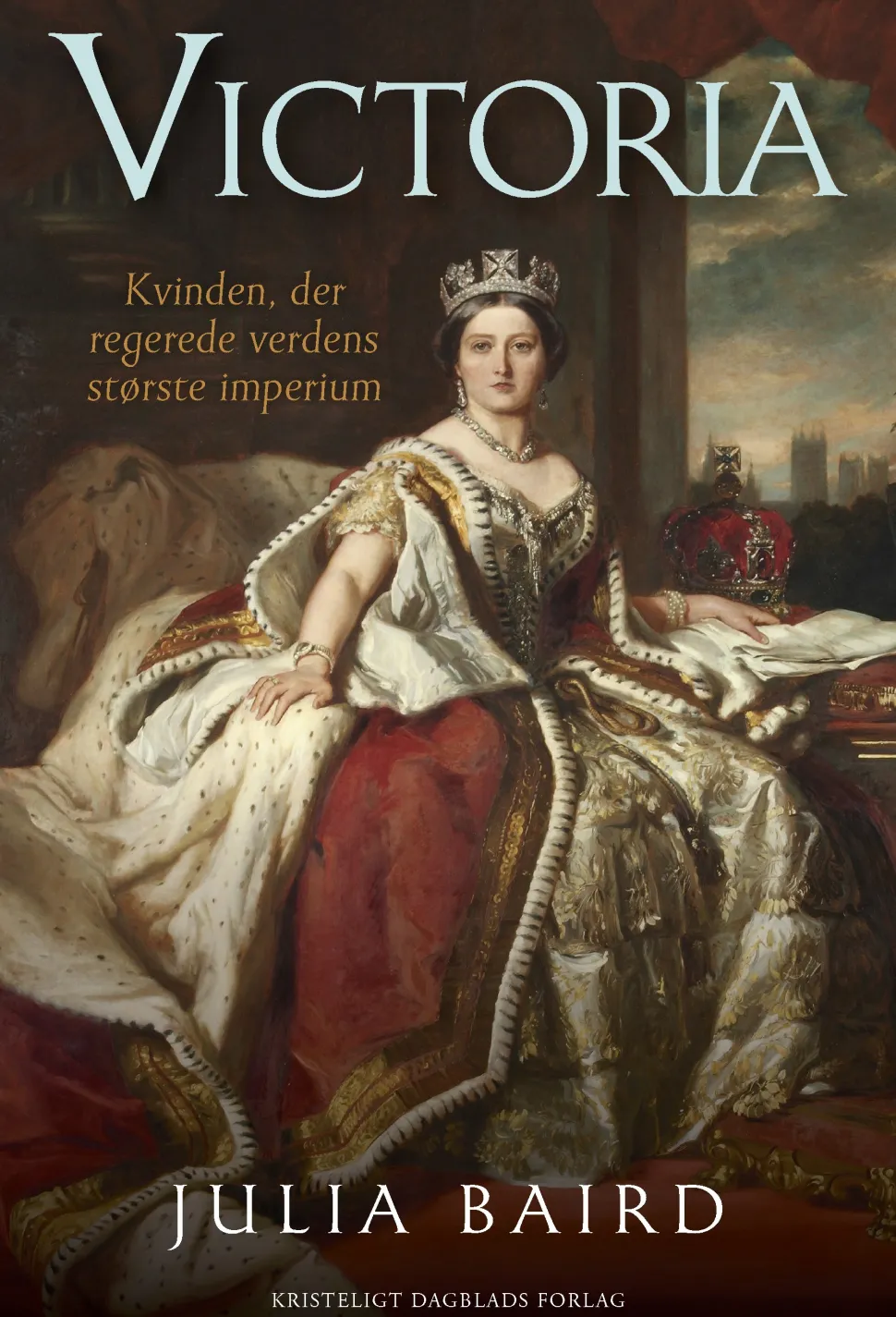 Victoria: Kvinden, der regerede verdens største imperium (Bog, Indbundet, Dansk) af Julia Baird