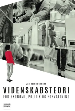Videnskabsteori: For økonomi, politik og forvaltning (Ebog, pdf, drm, Dansk) af Jan Holm Ingemann
