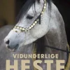 Vidunderlige heste (Bog, Indbundet, Dansk) af Charlotte A. E. Glahn
