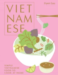 Vietnamese: Simple Vietnamese Food to Cook at Home (Bog, Hardback, Engelsk) af Uyen Luu