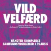 Vild velfærd (Bog, Hæftet, Dansk) af Andreas Fricke Møller