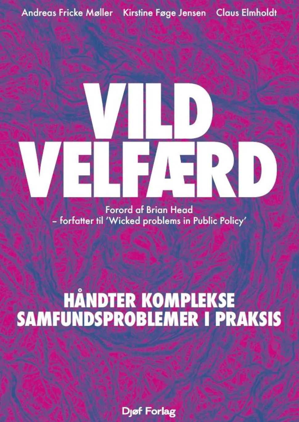 Vild velfærd (Bog, Hæftet, Dansk) af Andreas Fricke Møller