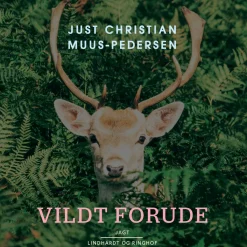 Vildt forude (Lydbog, zip_mp3, Dansk) af Just Christian Muus Pedersen