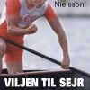 Viljen til sejr: Harmoni i job, familie og fritid (Ebog, epub, Dansk) af Arne Nielsson