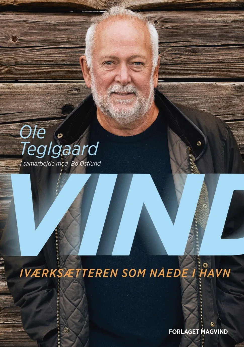 Vind: Iværksætteren som nåede i havn (Bog, Hardback, Dansk) af Bo Østlund