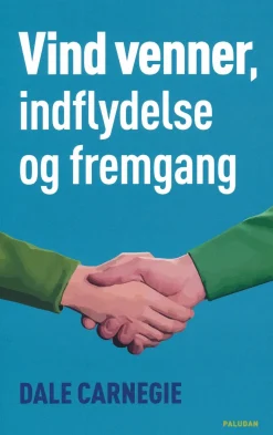 Vind venner, indflydelse og fremgang: Ny opdateret 2023 udgave (Bog, Paperback, Dansk) af Dale Carnegie