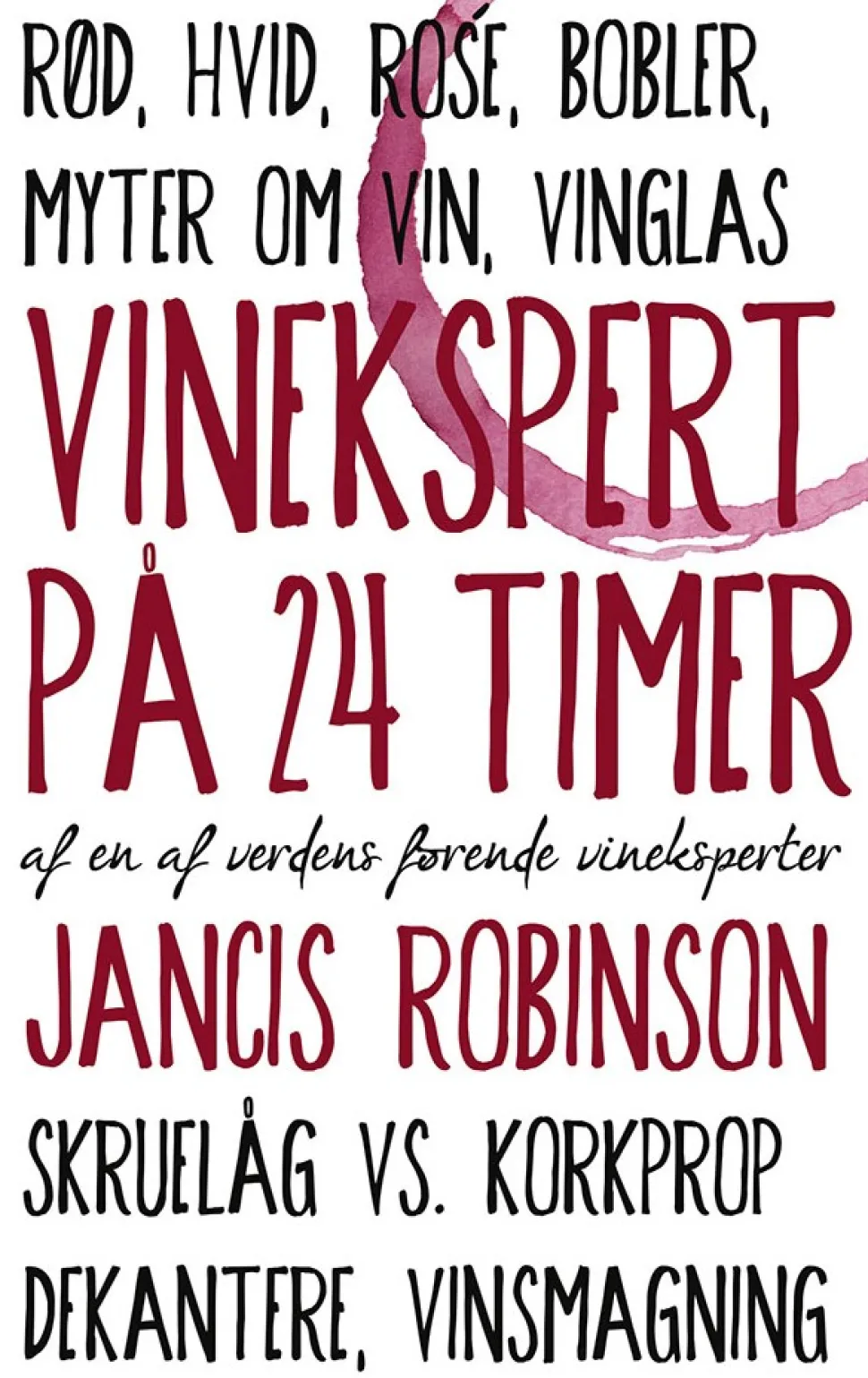 Vinekspert på 24 timer (Hæftet, Dansk) af Jancis Robinson
