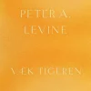 Væk tigeren: Helbredelse af traumer - Den naturlige evne til at forvandle overvældend... (Bog, Hardback, Dansk)