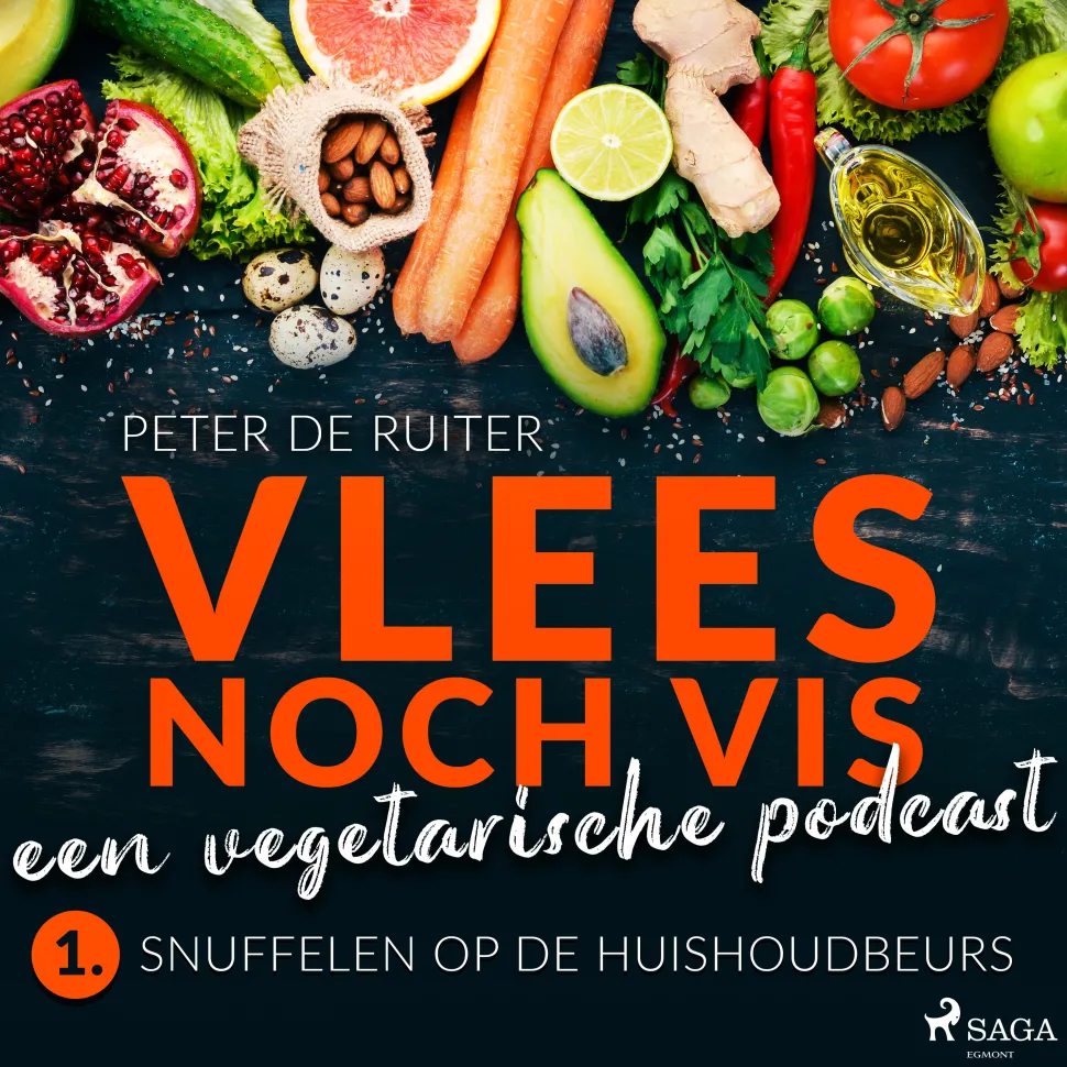 Vlees noch vis - een vegetarische podcast- Snuffelen op de Huishoudbeurs (Lydbog, zip_mp3, Hollandsk) af Peter de Ruiter