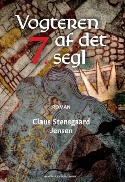 Vogteren af det syvende segl (Hæftet, Dansk) af Claus Stensgaard Jensen