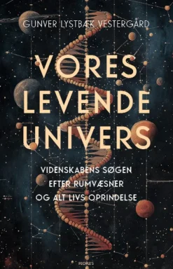 Vores levende univers: Videnskabens søgen efter rumvæsner og alt livs oprindelse (Hæftet, Dansk)