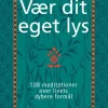 Vær dit eget lys: 108 meditationer over livets dybere formål (Lydbog, zip_mp3, Dansk) af Svend Trier