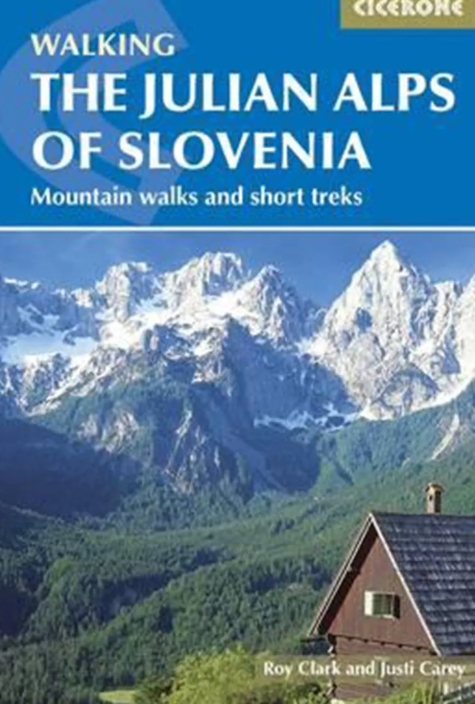 Walking the Julian Alps of Slovenia: Mountain Walks and Short Treks (Bog, Hæftet, Engelsk) af Justi Carey