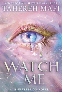Watch Me (Bog, Hardback, Engelsk) af Tahereh Mafi